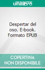 Despertar del oso. E-book. Formato EPUB ebook