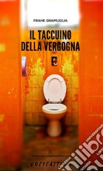 Il taccuino della vergogna. E-book. Formato EPUB ebook