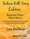 Indian Bell Song Lakme Beginner Piano Sheet Music. E-book. Formato EPUB ebook di Silvertonalities
