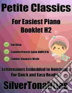 Petite Classics for Easiest Piano Booklet H2. E-book. Formato EPUB ebook