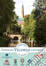 Guida Conoscere Vicenza e Provincia 2019 Sezione Bassano del Grappa. E-book. Formato EPUB ebook