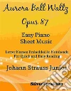 Aurora Ball Waltz Opus 87 Easy Piano Sheet Music. E-book. Formato EPUB ebook di Silvertonalities