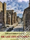 The Last Days of Pompeii. E-book. Formato EPUB ebook