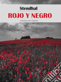 Rojo y negro. E-book. Formato EPUB ebook di Stendhal