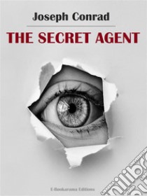 The Secret Agent. E-book. Formato EPUB ebook di Joseph Conrad