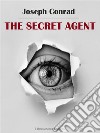 The Secret Agent. E-book. Formato EPUB ebook