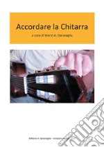 Accordare la Chitarra. E-book. Formato PDF ebook