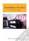 Accordare la Chitarra. E-book. Formato PDF ebook