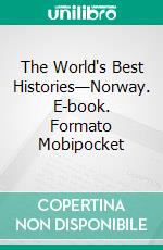 The World's Best Histories—Norway. E-book. Formato Mobipocket ebook