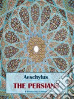 The Persians. E-book. Formato EPUB ebook