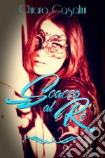 Scacco al re(Scarlet vol. 2). E-book. Formato EPUB