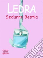 Sedurre BestiaSirena sotto copertura 3. E-book. Formato EPUB ebook