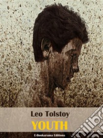 Youth. E-book. Formato EPUB ebook di Leo Tolstoy