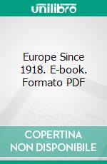 Europe Since 1918. E-book. Formato Mobipocket ebook