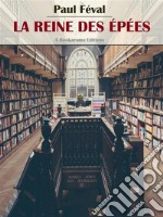 La Reine des Épées. E-book. Formato EPUB ebook