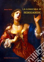 La leggenda di Semiramide. E-book. Formato EPUB