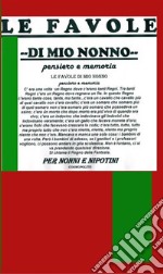 Le Favole Di Mio Nonnopensiero e memoria. E-book. Formato PDF