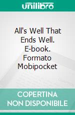 All's Well That Ends Well. E-book. Formato Mobipocket ebook