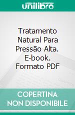 Tratamento Natural Para Pressão Alta. E-book. Formato PDF