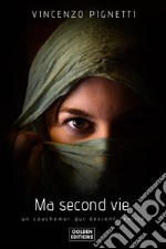 Ma Second Vie: Un cauchemar qui devient réalité. E-book. Formato EPUB ebook