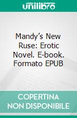 Mandy’s New Ruse: Erotic Novel. E-book. Formato Mobipocket ebook