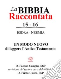 La Bibbia raccontata - Esdra-Neemia. E-book. Formato EPUB ebook