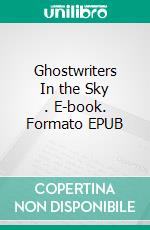 Ghostwriters In the Sky . E-book. Formato EPUB ebook di Anne R. Allen