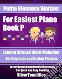 Petite Viennese Waltzes for Easiest Piano Booklet P. E-book. Formato EPUB ebook di Silvertonalities