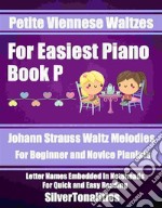 Petite Viennese Waltzes for Easiest Piano Booklet P. E-book. Formato EPUB ebook