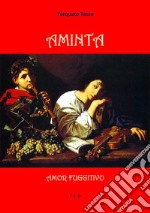 Aminta. Amor fuggitivo. E-book. Formato EPUB ebook