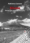 Silvano - Principe del Monreale. E-book. Formato EPUB ebook