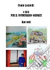 4 Casi per il Commissario Gremati. E-book. Formato EPUB ebook di Paolo Locatelli