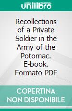 Recollections of a Private Soldier in the Army of the Potomac. E-book. Formato Mobipocket ebook di Frank Wilkeson