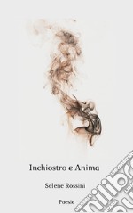 Inchiostro e Anima. E-book. Formato Mobipocket ebook