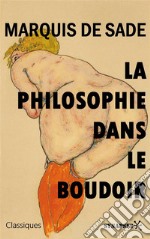 La philosophie dans le boudoir. E-book. Formato EPUB ebook