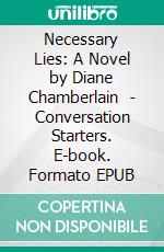 Necessary Lies: A Novel by Diane Chamberlain  | Conversation Starters. E-book. Formato EPUB ebook di dailyBooks