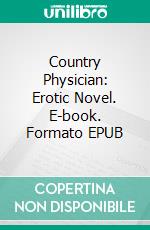 Country Physician: Erotic Novel. E-book. Formato EPUB ebook