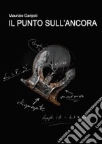 Il Punto sull'Ancora. E-book. Formato EPUB ebook