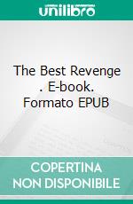 The Best Revenge . E-book. Formato EPUB ebook di Anne R. Allen