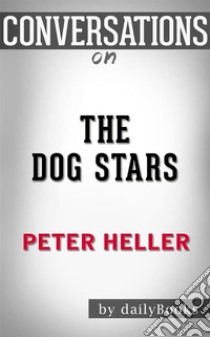 The Dog Stars (Vintage Contemporaries): by Peter Heller | Conversation Starters. E-book. Formato EPUB ebook di dailyBooks