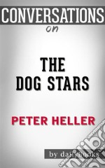 The Dog Stars (Vintage Contemporaries): by Peter Heller - Conversation Starters. E-book. Formato EPUB ebook