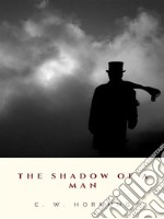 The Shadow of a Man. E-book. Formato EPUB ebook