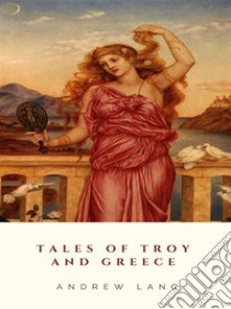 Tales of Troy and Greece. E-book. Formato Mobipocket ebook