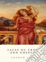 Tales of Troy and Greece. E-book. Formato EPUB ebook