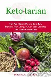 Ketotarian: The Plant-Based Plan to Burn Fat, Increase Your Energy, Crush Your Cravings and Calm Inflammation. E-book. Formato EPUB ebook