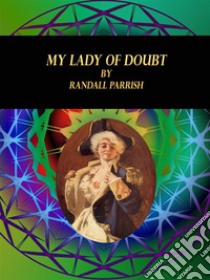 My Lady of Doubt. E-book. Formato Mobipocket ebook