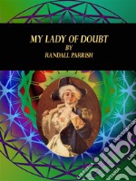 My Lady of Doubt. E-book. Formato EPUB ebook