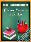 Manuale semiserio di scritturaLa scrittura non è mai stata così semplice. E-book. Formato EPUB ebook