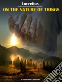 On the Nature of Things. E-book. Formato EPUB ebook di Lucretius