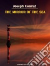 The Mirror of the Sea. E-book. Formato EPUB ebook